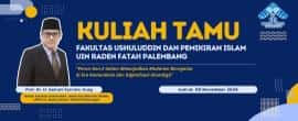 Dekan FUAD Jadi Narasumber dalam Kuliah Tamu di Fakultas Ushuluddin dan Pemikiran Islam UIN Raden Fatah Palembang
