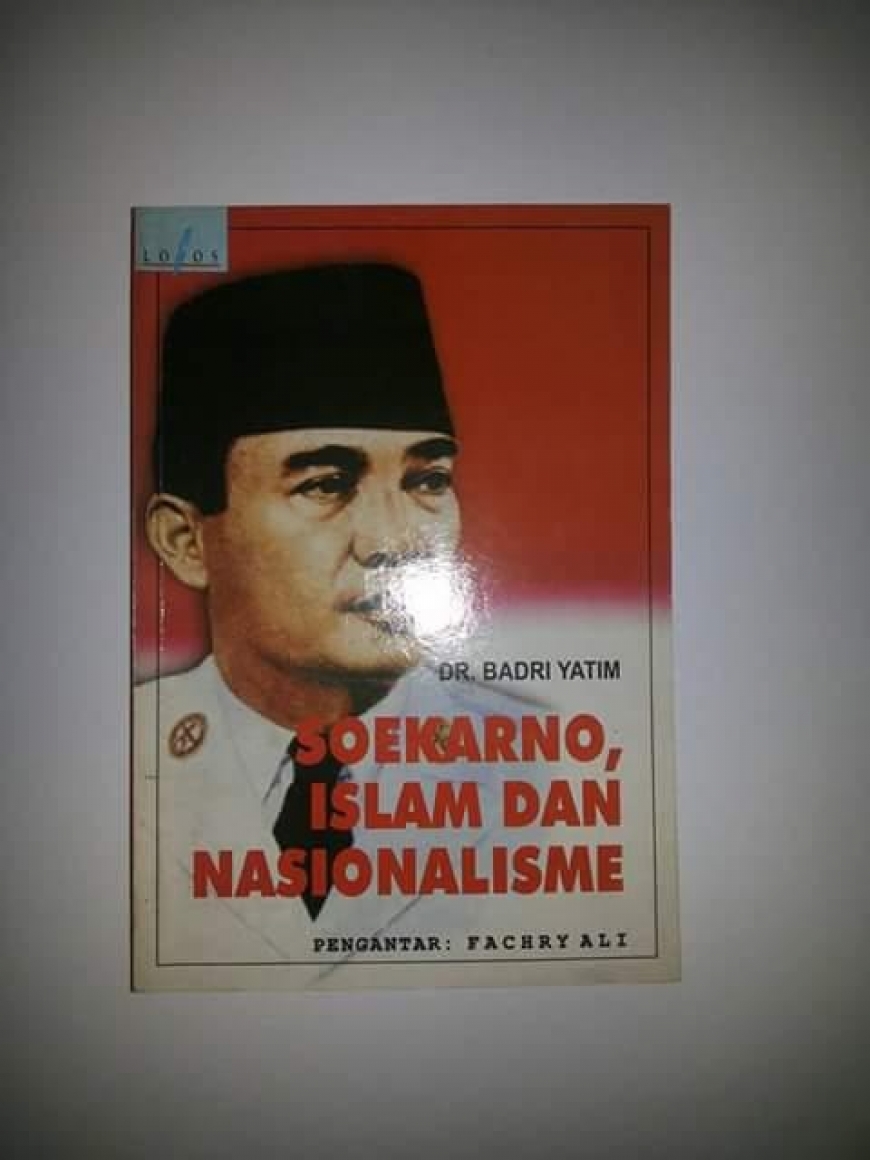 Resensi Buku Soekarno, Islam, dan Nasionalisme karya Dr. Badri Yatim